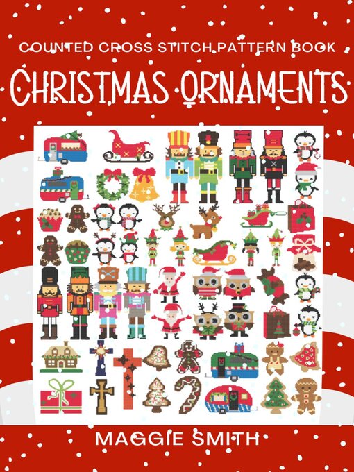 Title details for Christmas Ornaments Counted Cross Stitch Pattern Book by Maggie Smith - Available